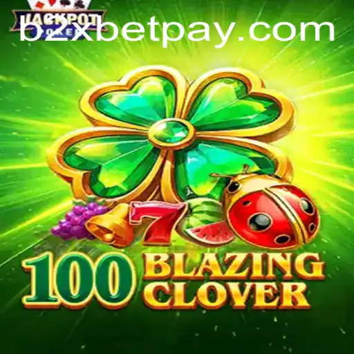 100BlazingClover - A Thrilling Adventure Awaits